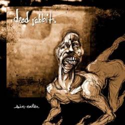 Dead Rabbits (USA) : Sin Eater